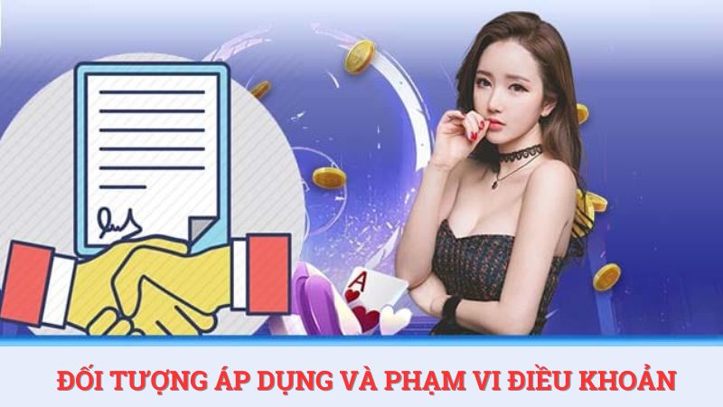 Đối tượng và phạm vi áp dụng điều khoản điều kiện Lulu88