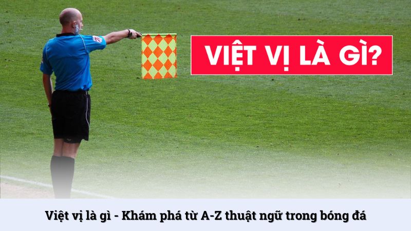 Việt vị là gì?